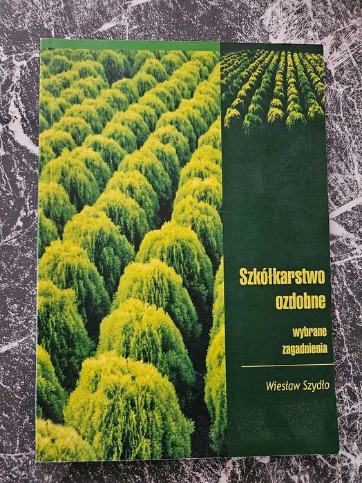 Książka Szkółkarstwo Ozdobne Wiesław Szydło stan bdb