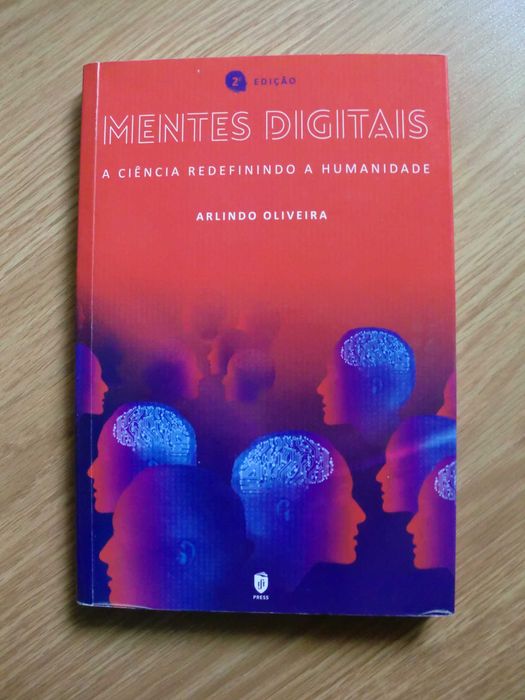 Mentes Digitais A Ciência Redefinindo a Humanidade de Arlindo Oliveira