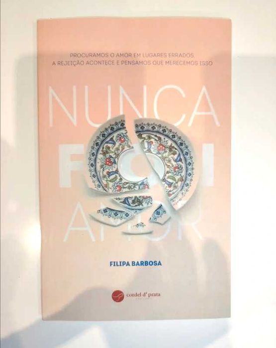 Nunca foi amor Filipa Barbosa