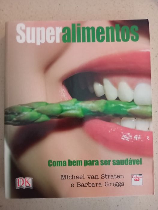 Livro Super Alimentos  Coma bem para ser saudável