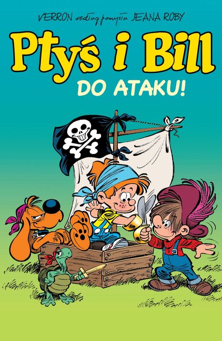 Ptyś i Bill. Do ataku! Tom 1. Egmont - komiksy