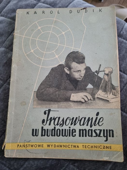 Trasowanie w budowie maszyn inż. Karol Dudik PWT 1955