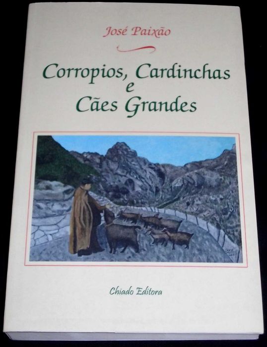Livro Corropios Cardinchas e Cães Grandes José Paixão Chiado Editora