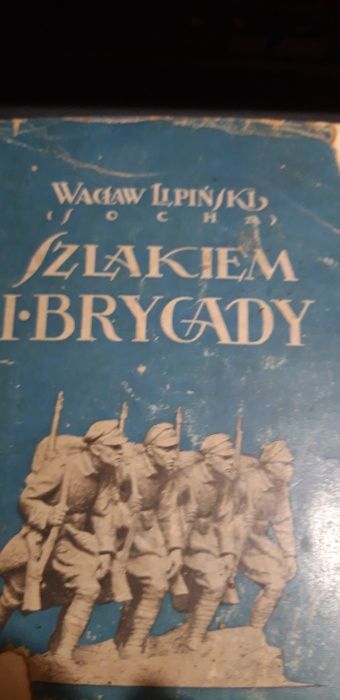 Szlakiem I.Brygady -W. Lipiński - W-wa 1935 zdjęcia archiwalne