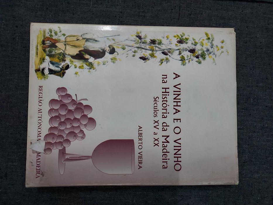 Alberto Vieira-A Vinha e o Vinho Na História Da Madeira-2003