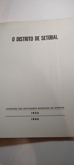 O Distrito de Setúbal, Breve Resenha Histórica, Monumental e Artística