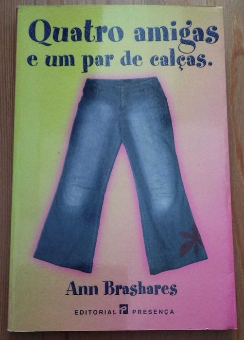Quatro Amigas e um Par de Calças - Ann Brashares (2002)