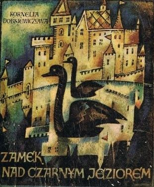 Zamek Nad Czarnym Jeziorem Kornelia Dobkiewiczowa Ax12064