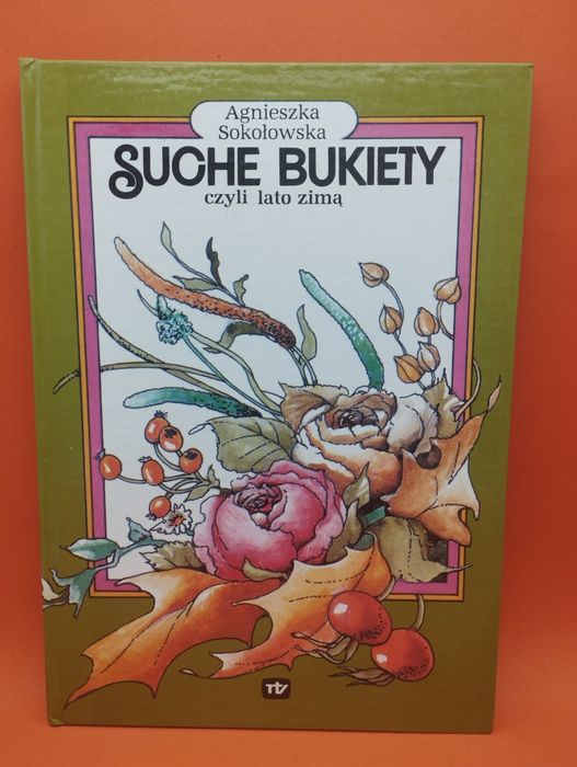 Suche bukiety - Agnieszka Sokołowska