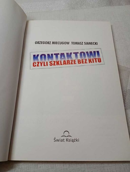 Kontaktowi czyli szklarze bez kitu. +CD. Grzegorz Miecogow, Tomasz Si