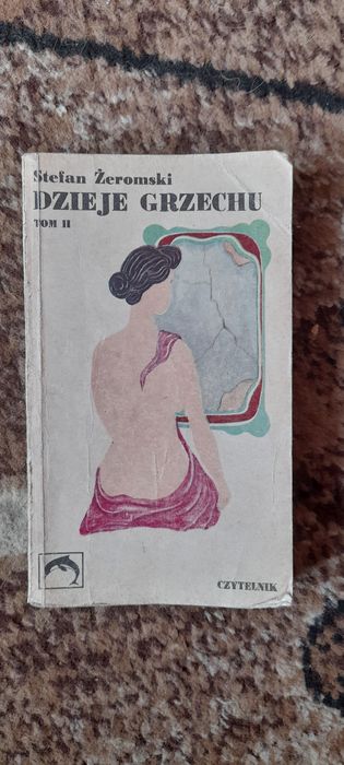 Dzieje grzechu tom II - Stefan Żeromski wyd VIII 1976