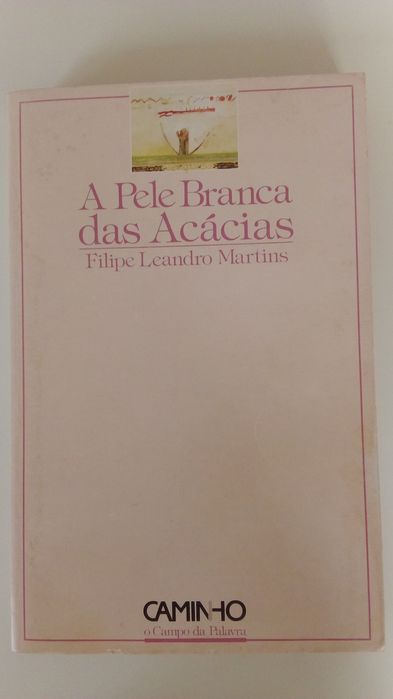 "A Pele Branca das Acácias" de Filipe Leandro Martins