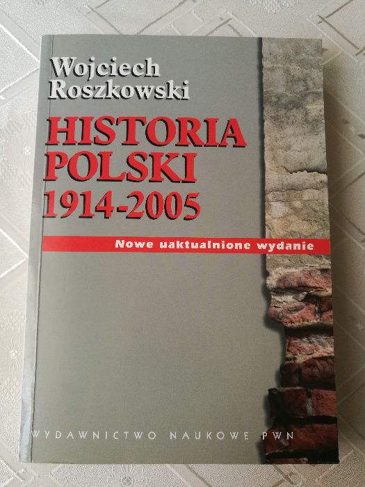 Historia Polski 1914 : 2005, Wojciech Roszkowski