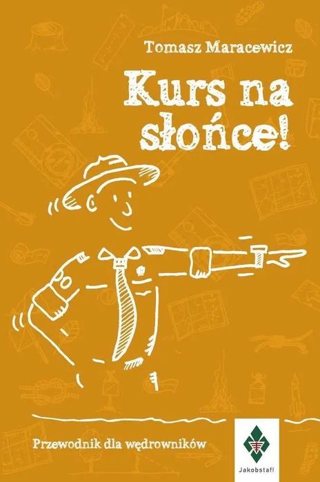 Kurs na słońce. Przewodnik dla wędrowników. Nowy Produkt