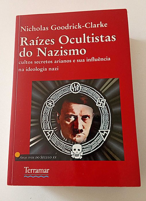 Raízes Ocultistas do Nazismo, de Nicholas Goodrick-Clarke  Portes Grátis*