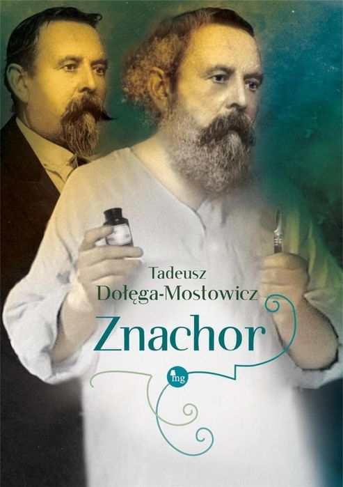 Znachor MG Tadeusz Dołęga-Mostowicz Rok wydania: 2023, oprawa: