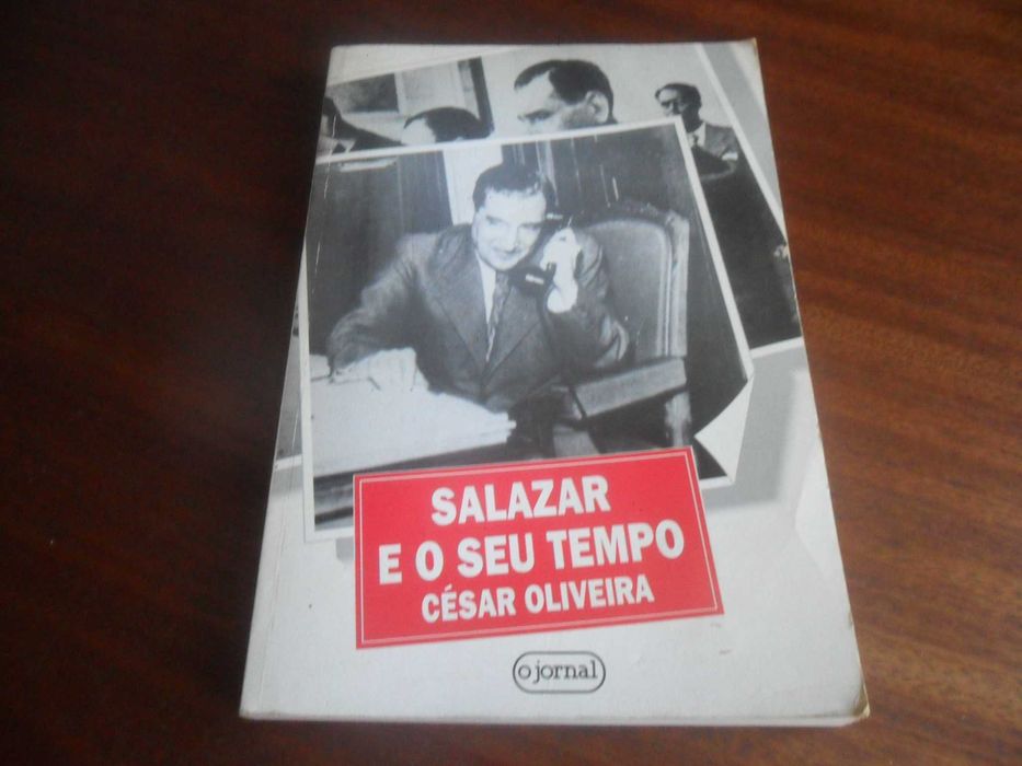 "Salazar and His Time" by César Oliveira – First Edition, 1991