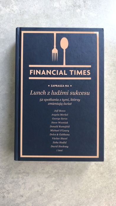 NOWA.  Lunch z ludźmi sukcesu. 52 spotkania z tymi, którzy zmieniają świat - Financial Times