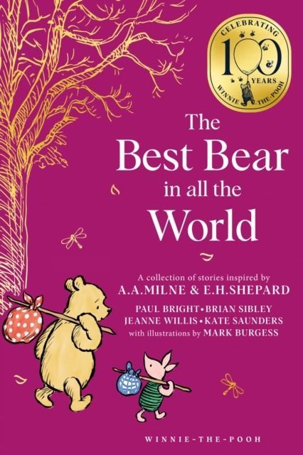 Winnie-The-Pooh. The Best Bear In All The World