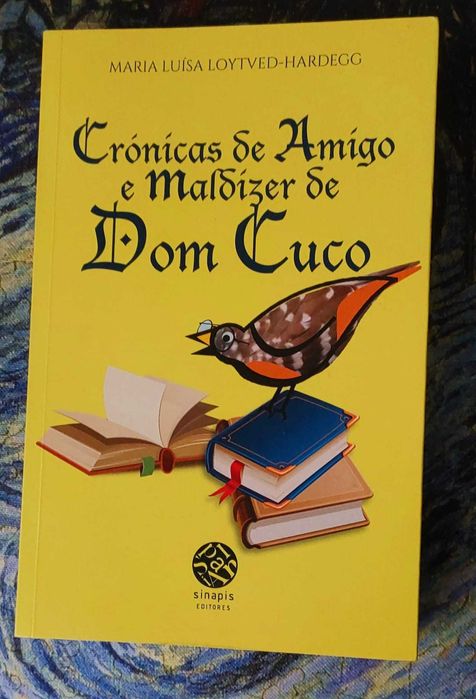 Crónicas de Amigos e Maldizer de Dom Cuco - Maria Luísa Loved-Hardegg