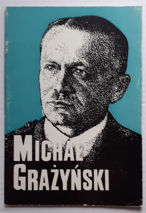 Michał Grażyński. Wojewoda Śląski.
