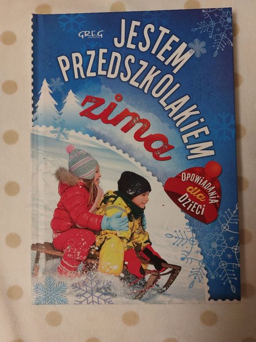 Nowa Jestem przedszkolakiem zima. Opowiadania dla dzieci