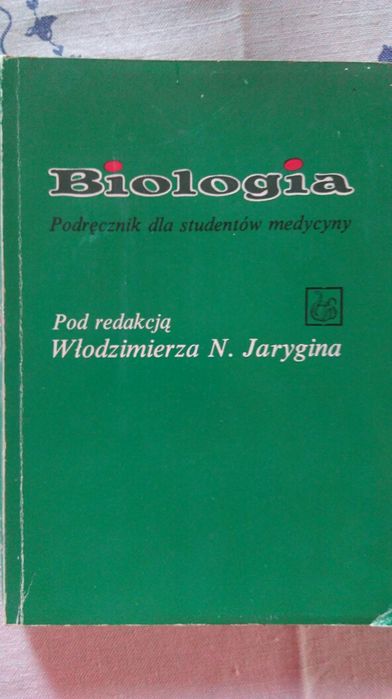 Biologia -podręcznik dla studentów medycyny pod redakcją W. Jarygina