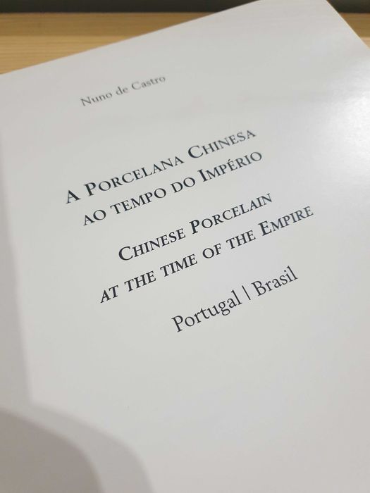 A Porcelana Chinesa ao Tempo do Imperio
