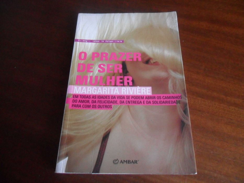 "O PRAZER DE SER MULHER" de Margarita Rivière - 1ª Edição de 2006