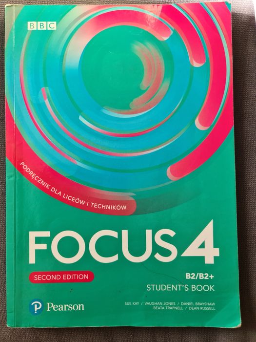 FOCUS 4 , B2/B2+ ,BBC, Pearson,,podręcznik do angielskiego dla liceum I technikum