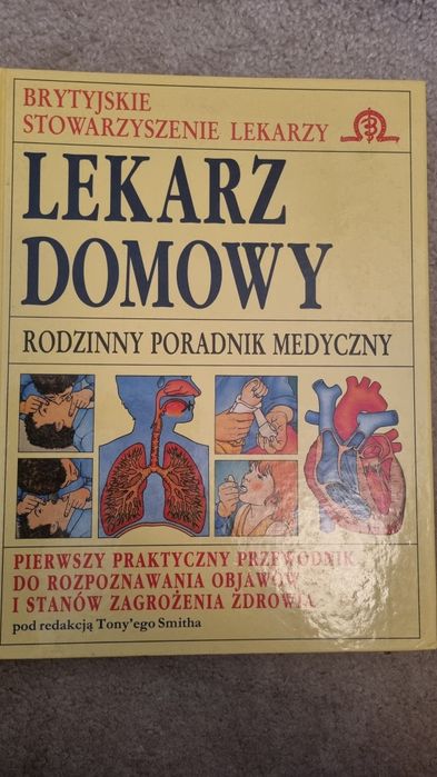 Lekarz domowy. Rodzinny poradnik medyczny, Tony Smith