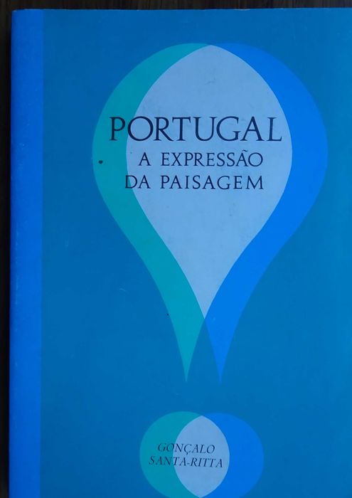 Portugal A Expressão da Paisagem de Gonçalo Santa-Ritta
