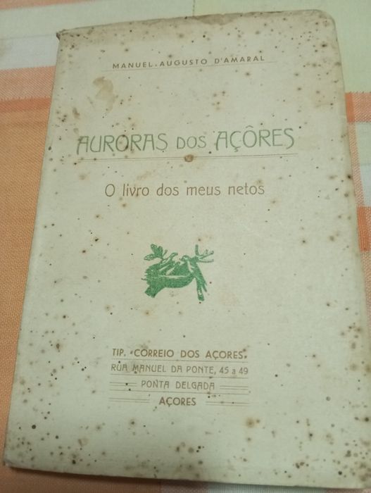 Manuel Augusto D'Amaral-Auroras dos Açôres(1.ª edição 1938)Autografado