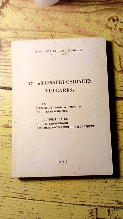 Augusto Lopes Cardoso, As Monstruosidades Vulgares