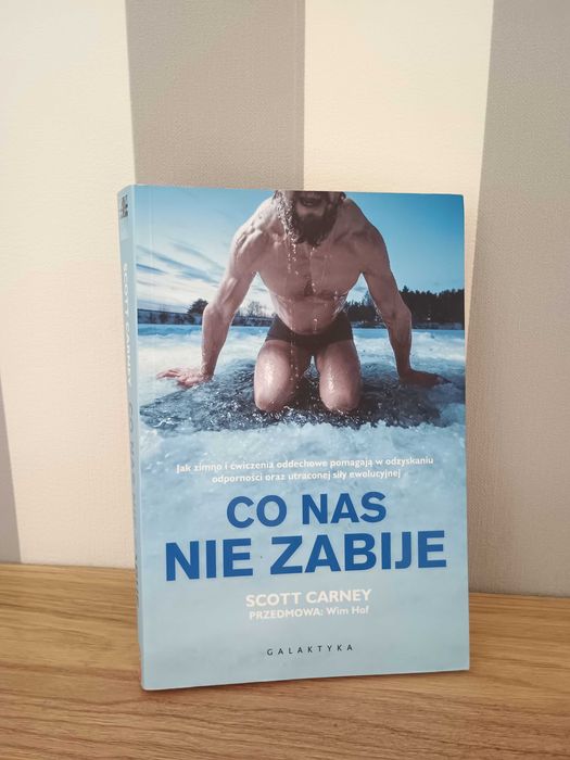 Co nas nie zabije Scott Carney metoda hofa redukcja stresu