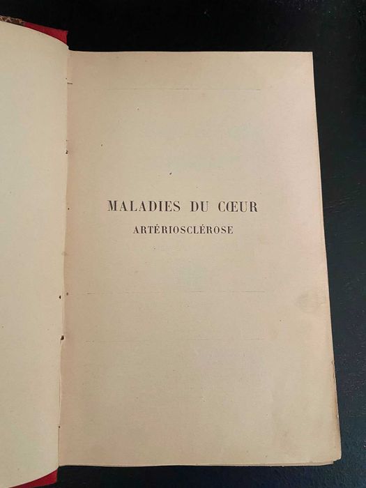 H. Huchard - Maladies du Coeur Artériosclérose, Paris, JB. Baillière, 1910