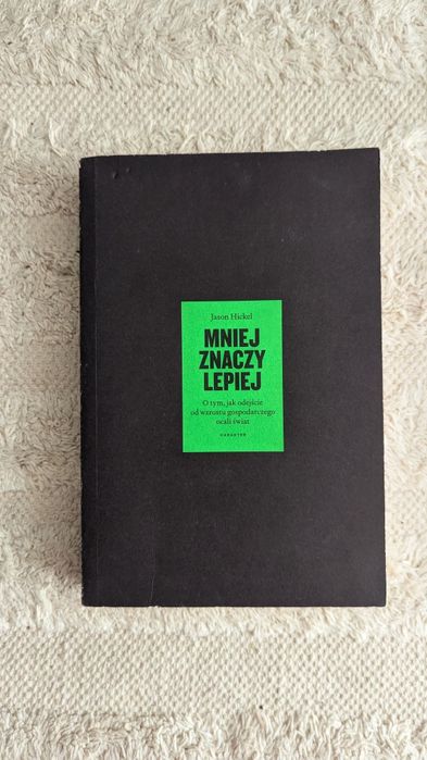 Mniej znaczy lepiej - Jason Hickel