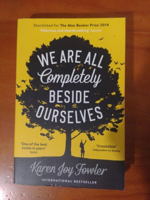 We Are All Completely Beside Ourselves, Karen Joy Fowler