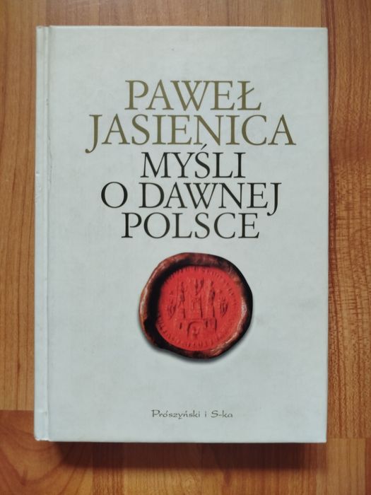 Myśli o dawnej Polsce - Paweł Jasienica, książka