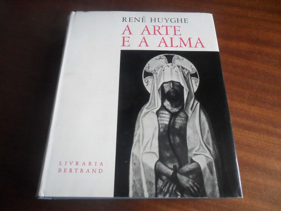 "A ARTE E A ALMA" de René Huyghe - 1ª Edição de 1960