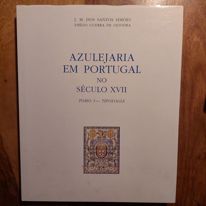 Azulejaria em Portugal no século XVII, 2.vols J. M. Dos Santos Simões