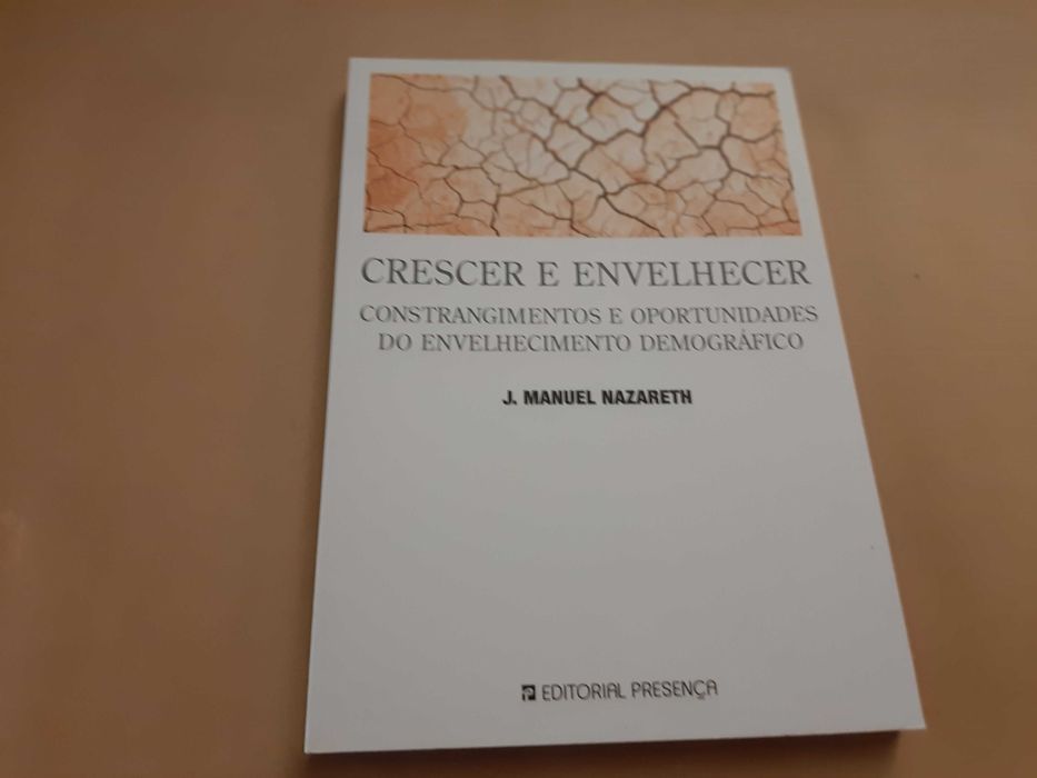 Crescer e Envelhecer//J. Manuel Nazareth