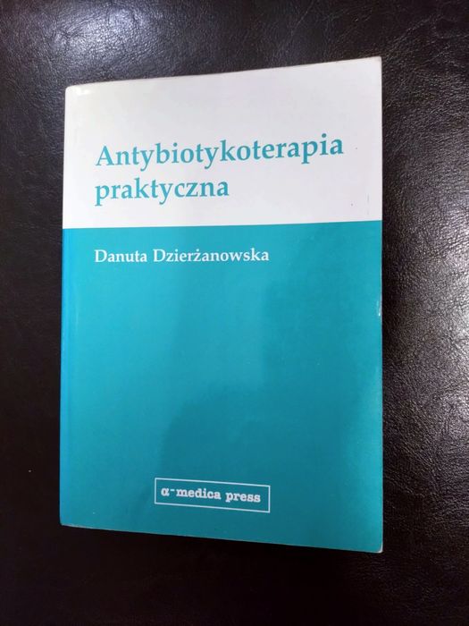 Antybiotykoterapia praktyczna