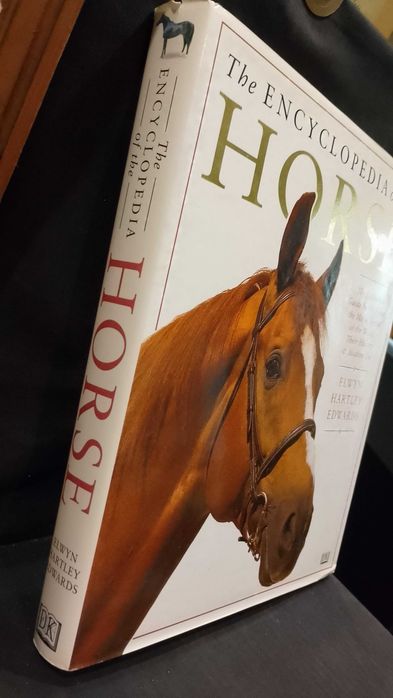 The Encyclopedia of the Horse - Elwyn Hartley Edwards
