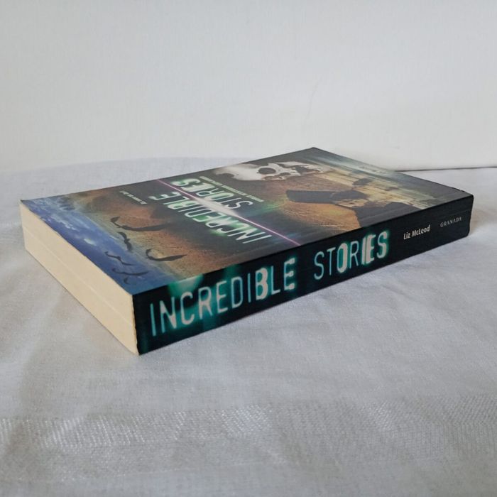 Incredible Stories. Liz McLeod