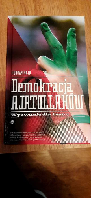 Nowa. Demokracja ajatollahów. Wyzwanie dla Iranu. HOOMAN MAJD