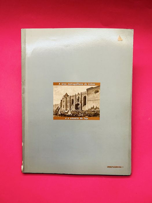 A Área Metropolitana de Lisboa e o Estuário do Tejo