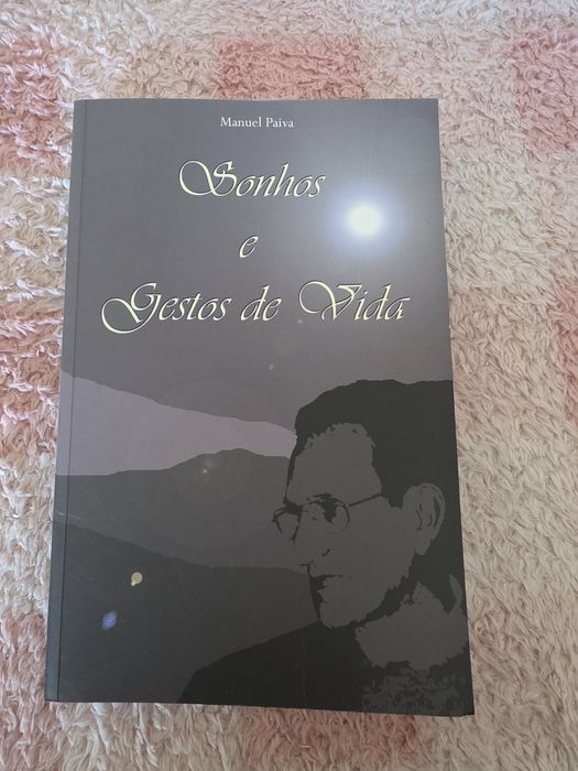 Sonhos e Gestos de Vida - Manuel Paiva