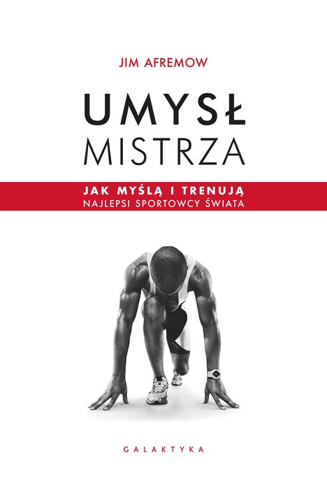 Umysł mistrza
Autor: Afremow Jim