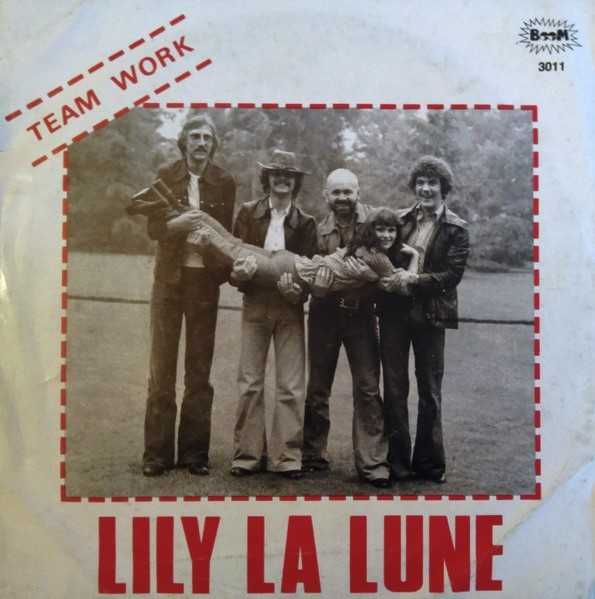 Team Work* ‎– Lily La Lune - 1972- 45 rpm